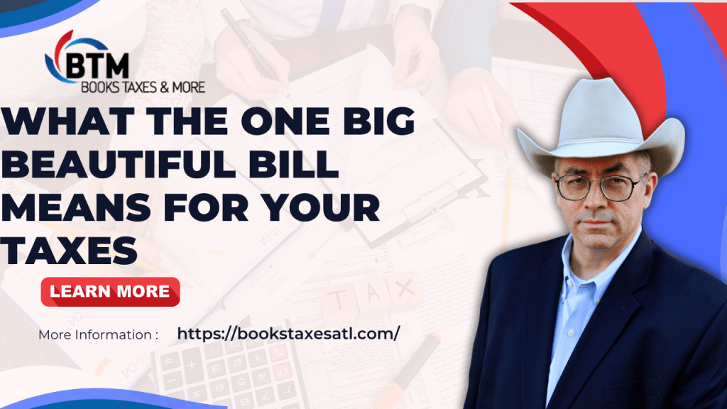 What the One Big Beautiful Bill Means for Your Taxes and How Steve Perry, EA Can&nbsp;Help