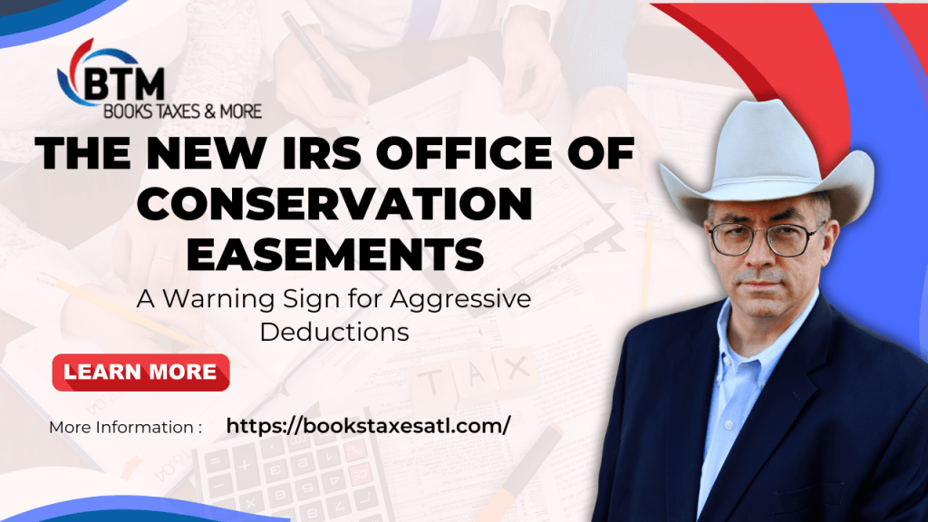 New IRS Office of Conservation Easements: What It Means for Aggressive Deductions